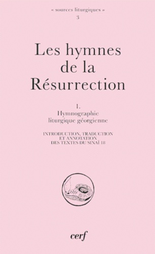 Emprunter Les hymnes de la Résurrection. Tome 1, Hymnographie liturgique géorgienne livre