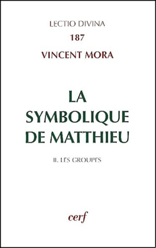 Emprunter La symbolique de Matthieu. Tome 2, Les groupes livre