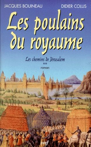 Emprunter Les chemins de Jérusalem Tome 2 : Les poulains du royaume livre