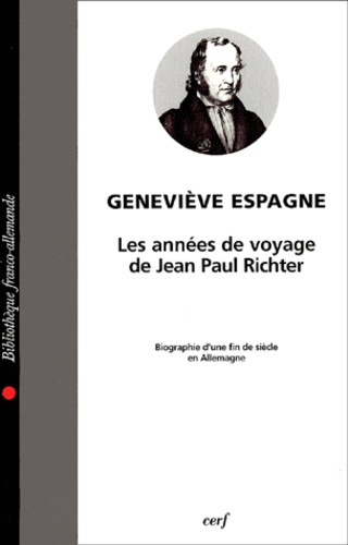 Emprunter Les années de voyage de Jean Paul Richter. Biographie d'une fin de siècle en Allemagne livre