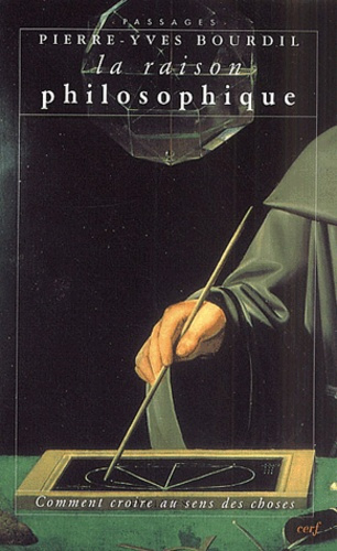 Emprunter La raison philosophique. Comment croire au sens des choses livre