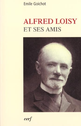 Emprunter Alfred Loisy et ses amis livre
