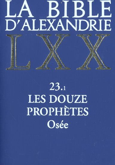 Emprunter La Bible d'Alexandrie. Les douze prophètes, Osée 23.1 livre
