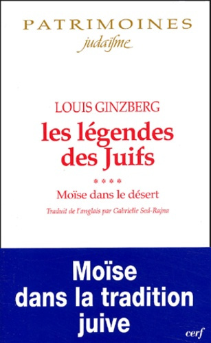 Emprunter Les légendes des Juifs Tome 4 : Moïse dans le désert livre