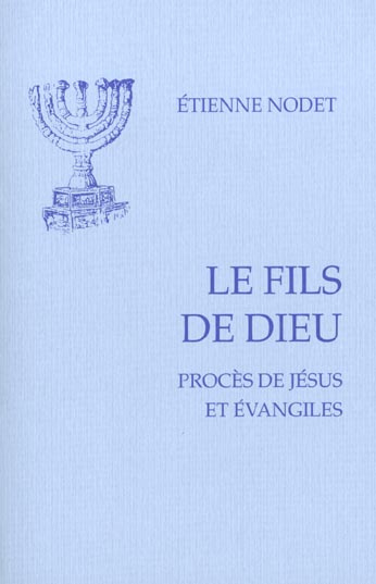 Emprunter Le fils de Dieu. Procès de Jésus et évangiles livre