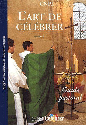 Emprunter L'art de célébrer. Tome 1, Guide pastoral livre