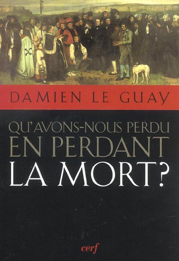 Emprunter Qu'avons-nous perdu en perdant la mort ? livre