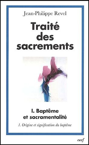 Emprunter Traité des sacrements. Volume 1, Baptême et sacramentalité, Tome 1, Origine et signification du bapt livre