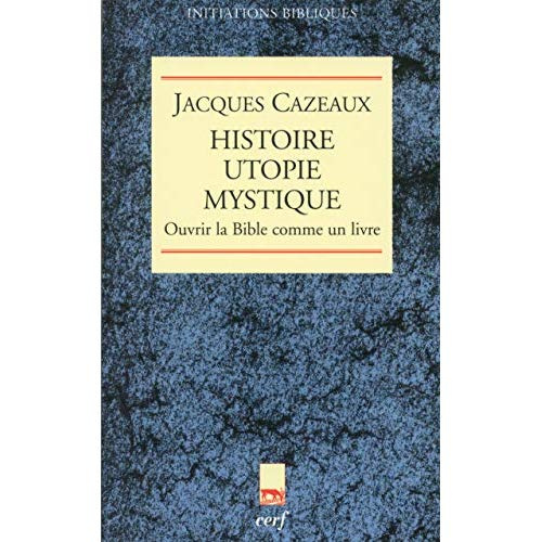 Emprunter Histoire utopie mystique. Ouvrir la Bible comme un livre livre