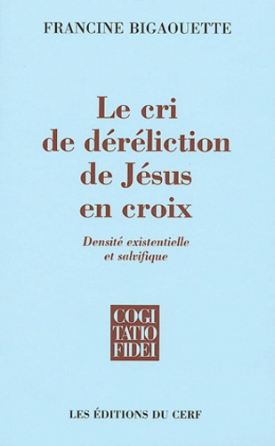 Emprunter Le cri de déréliction de Jésus en croix. Densité existentielle et salvifique livre