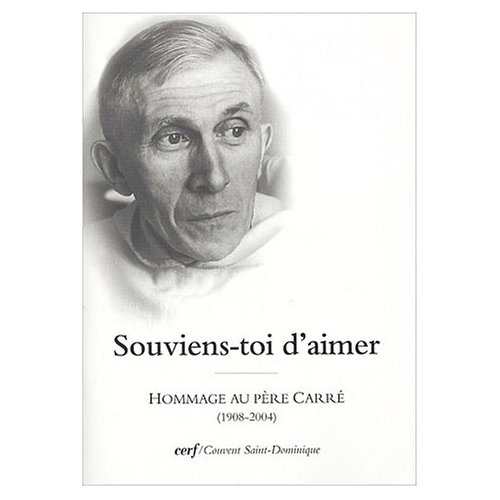 Emprunter Souviens-toi d'aimer. Hommage au père Carré (1908-2004 ) livre