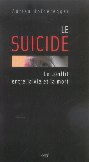 Emprunter Le suicide. Le conflit entre la vie et la mort livre