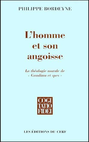 Emprunter L'homme et son angoisse. La théologie morale de 