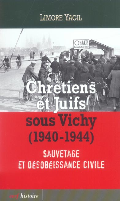 Emprunter Chrétiens et Juifs sous Vichy (1940-1944). Sauvetage et désobéissance civile livre