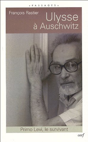 Emprunter Ulysse à Auschwitz. Primo Levi, le survivant livre