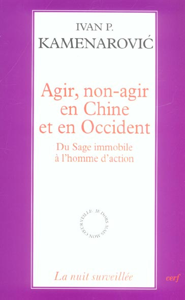 Emprunter Agir, non-agir en Chine et en Occident. Du sage immobile et de l'homme d'action livre