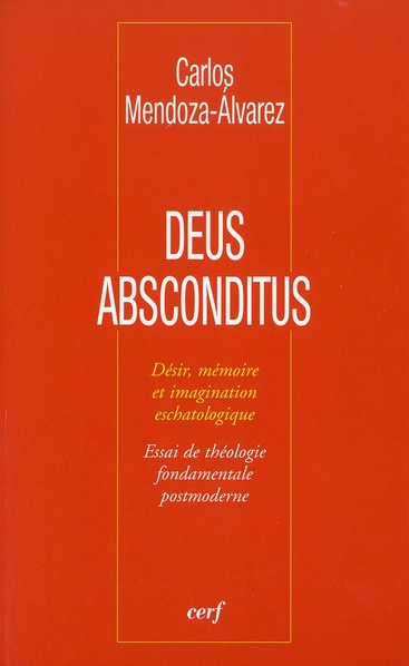 Emprunter Deus absconditus. Désir, mémoire et imagination eschatologique - Essai de théologie fondamentale pos livre