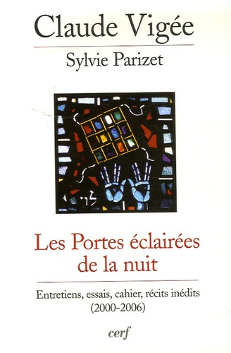 Emprunter Les Portes éclairées de la nuit. Entretiens, essais, cahier, récits inédits (2000-2006) livre