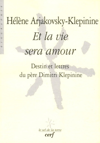 Emprunter Et la vie sera amour. Destin et lettres du père Dimitri Klepinine livre