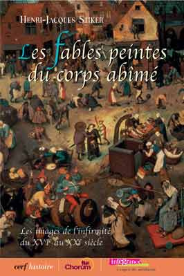 Emprunter Les fables peintes du corps abîmé. Les images de l'infirmité du XVIe au XXe siècle livre