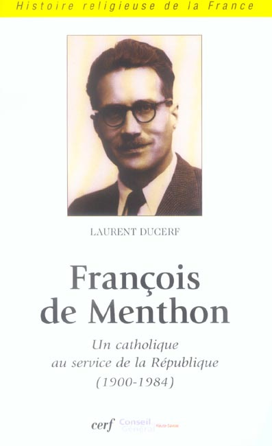 Emprunter François de Menthon. Un catholique au service de la République (1900-1984) livre