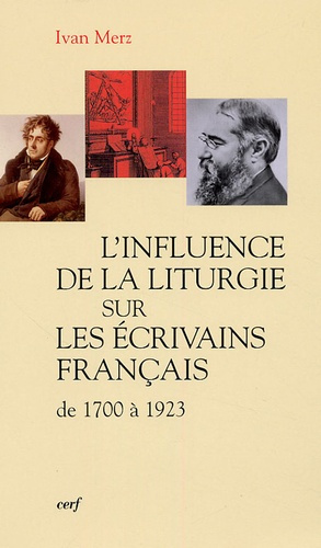 Emprunter L'influence de la liturgie sur les écrivains français de 1700 à 1923 livre