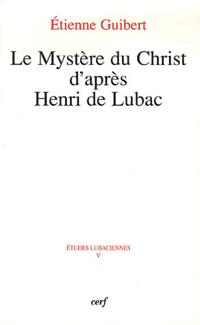 Emprunter Le Mystère du Christ d'après Henri de Lubac livre