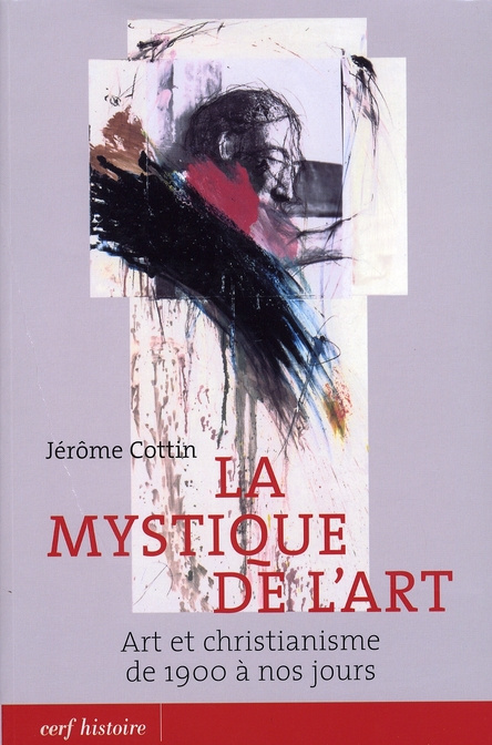 Emprunter La mystique de l'art. Art et christianisme de 1900 à nos jours livre
