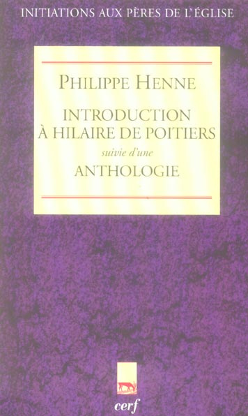 Emprunter Introduction à Hilaire de Poitiers. Suivi d'une Anthologie livre