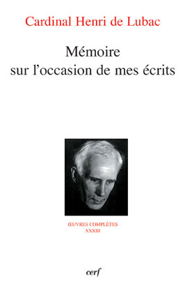 Emprunter Oeuvres complètes / Cardinal Henri de Lubac Tome 33 : Mémoire sur l'occasion de mes écrits livre