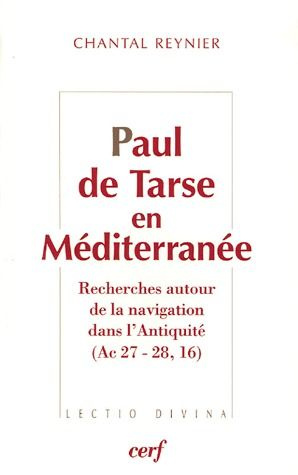 Emprunter Paul de Tarse en Méditerranée. Recherches autour de la navigation dans l'Antiquité (Ac 27-28, 16) livre