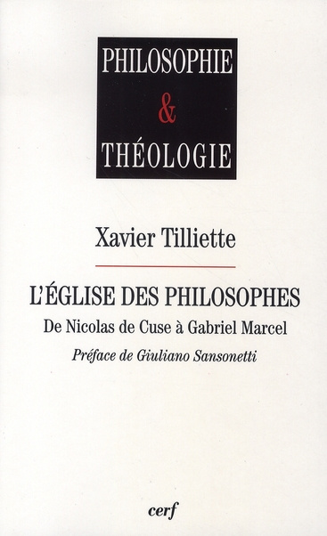 Emprunter L'église des philosophes de Nicolas de Cuse à Gabriel Marcel livre