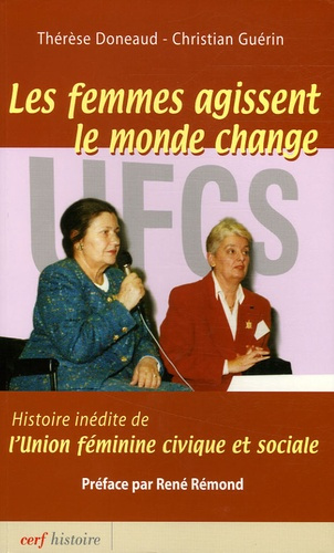 Emprunter Les femmes agissent, le monde change. Histoire inédite de l'Union féminine civique et sociale livre
