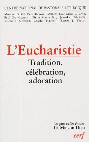 Emprunter Eucharistie. Tradition, célébration, adoration livre