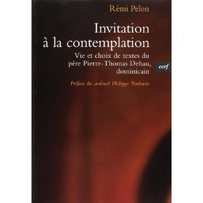 Emprunter Invitation à la contemplation. Vie et choix de textes de Pierre-Thomas Dehau, dominicain livre