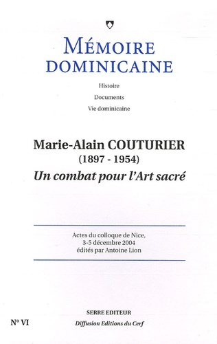 Emprunter Mémoire dominicaine N° 6 : Marie-Alain Couturier ( 1897-1954). Un combat pour l'art sacré livre