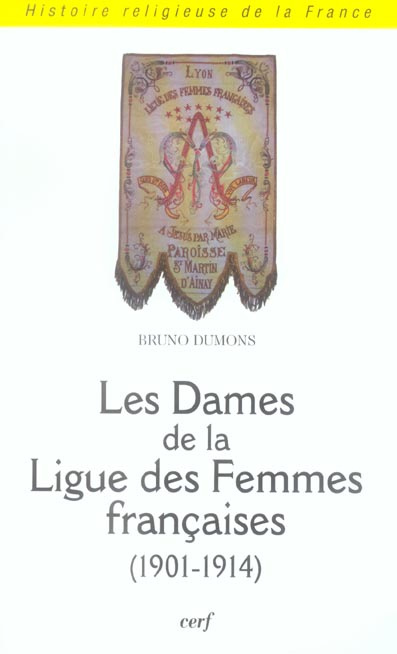 Emprunter Les Dames de la Ligue des Femmes Françaises (1901-1914) livre