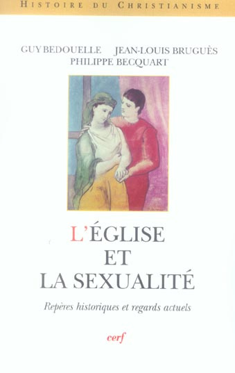 Emprunter L'Eglise et la sexualité. Repères historiques et regards actuels livre