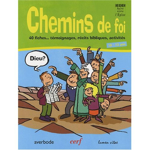 Emprunter Chemins de foi. 40 fiches : témoignages, récits bibliques, activités 10-13 ans livre