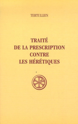 Emprunter Traité de la prescription contre les hérétiques livre