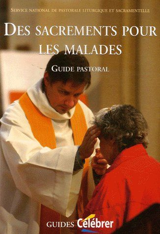 Emprunter Des sacrements pour les malades. Guide pastoral livre