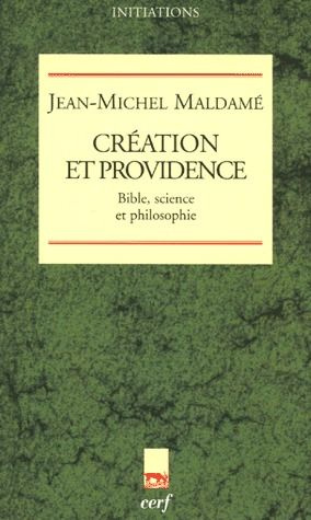Emprunter Création et providence. Bible, science et philosophie livre