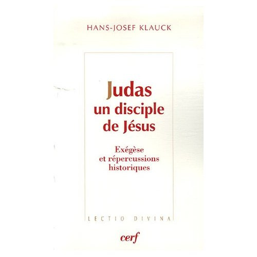 Emprunter Judas, un disciple de Jésus. Exégèse et répercussions historiques livre