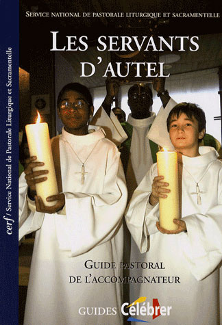 Emprunter Les servants d'autel. Guide pastoral de l'accompagnateur livre
