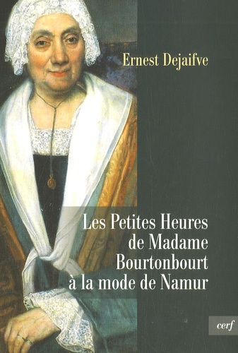 Emprunter Les petites heures de Madame Bourtonbourt. A la mode de Namur livre