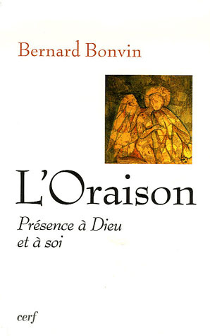 Emprunter L'Oraison. Présence à Dieu et à soi livre