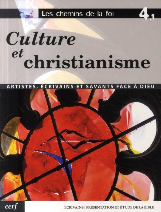 Emprunter Les chemins de la foi . Volume 4-1, Culture et christianisme, artistes écrivains et savants face à D livre