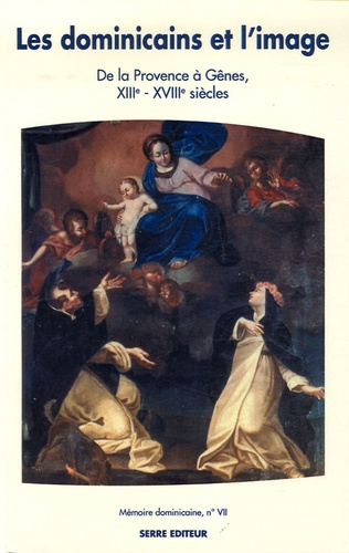 Emprunter Mémoire dominicaine N° VII : Les dominicains et l'image. De la Provence à Gênes, XIIIe - XVIIIe sièc livre