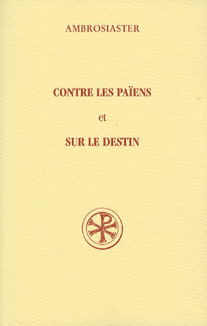 Emprunter Contre les païens et Sur le destin. Question sur l'Ancien et le Nouveau Testament livre