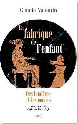 Emprunter La fabrique de l'enfant. Des lumières et des ombres livre